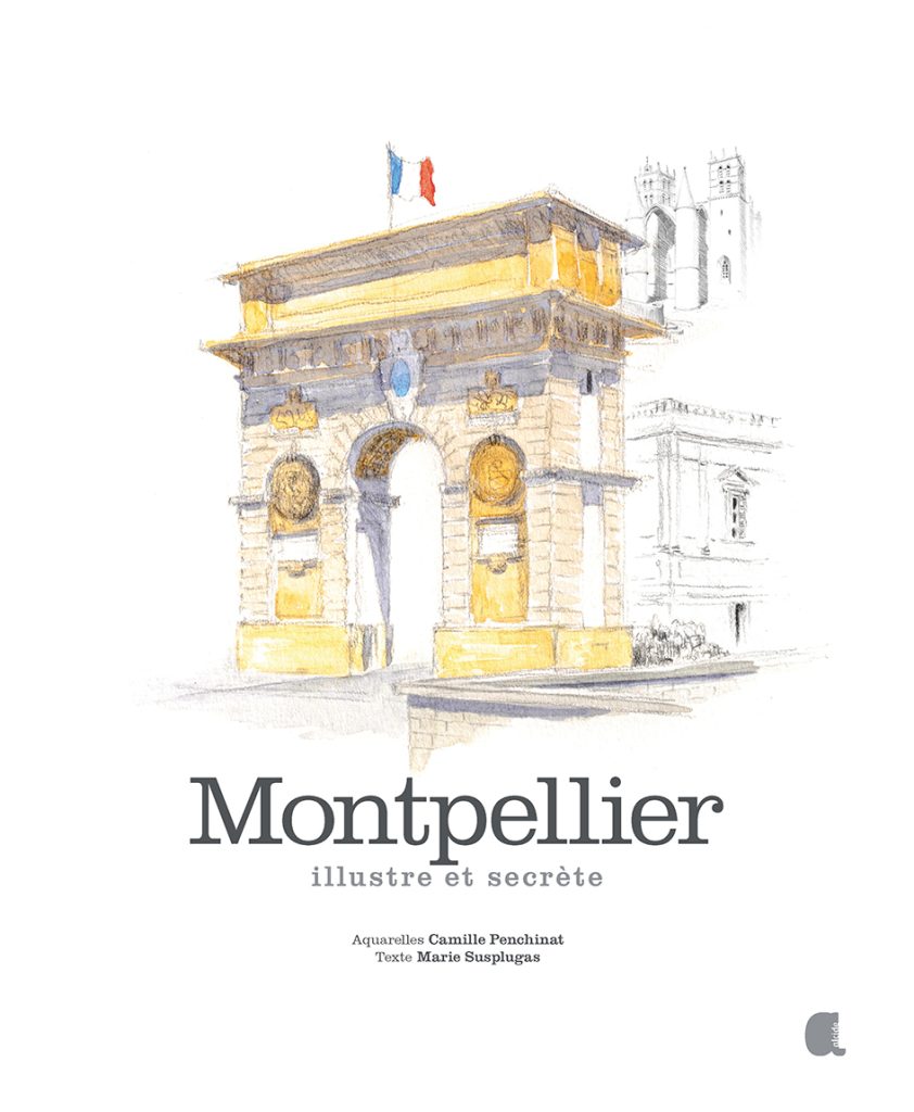 Montpellier illustre et secrète