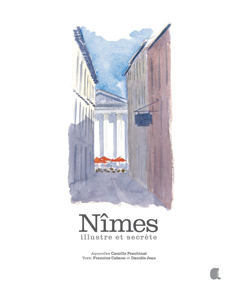 Nîmes illustre et secrète