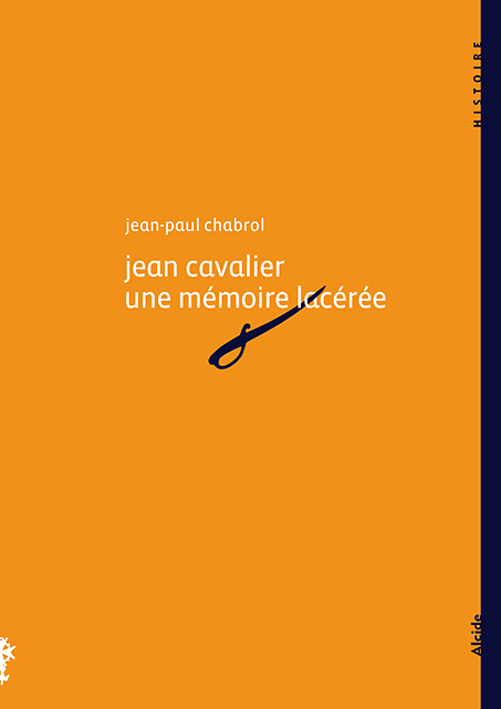 Jean Cavalier, une mémoire lacérée