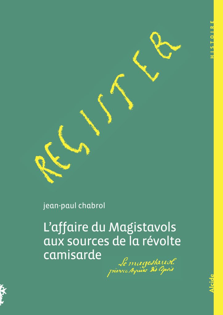 L'affaire du Magistavols, aux sources de la révolte camisarde