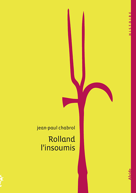 Rolland, l'insoumis