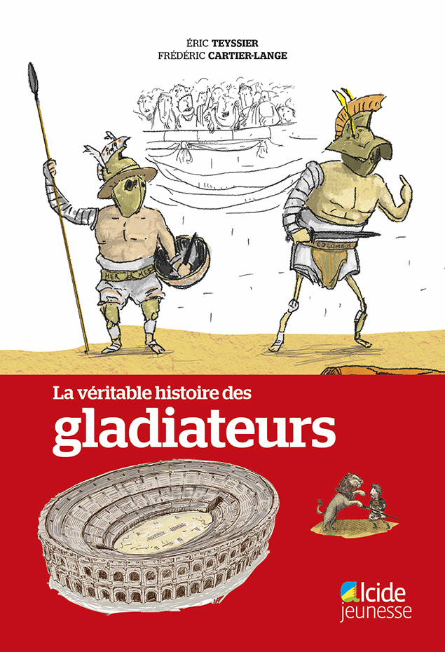 La véritable histoire des gladiateurs