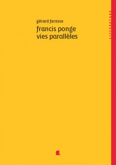 Francis Ponge, Vies parallèles